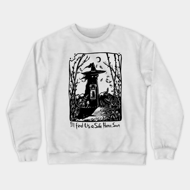 I'll Find us a Safe Home Soon Crewneck Sweatshirt by neomlei